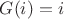 $G(i)=i$
