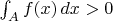 $\int_Af(x)\,dx>0$