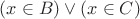 $(x \in B) \vee (x \in C)$ $(x \in B) \vee (x \in C)$