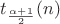 $t_{\frac{\alpha+1}{2}} (n)$