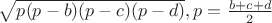 $\sqrt{p(p-b)(p-c)(p-d)}, p=\frac {b+c+d} 2