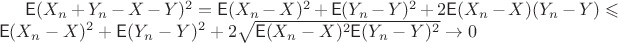 $\mathsf{E}(X_n+Y_n - X -Y)^2 = \mathsf{E}(X_n- X )^2 + \mathsf{E}(Y_n-Y)^2 + 2\mathsf{E}(X_n- X)(Y_n- Y) \leqslant \mathsf{E}(X_n- X )^2 + \mathsf{E}(Y_n-Y)^2 + 2\sqrt{\mathsf{E}(X_n- X)^2 \mathsf{E}(Y_n-Y)^2} \to 0$