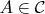 $A \in \mathcal{C}$