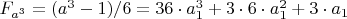 $F_{a^3}=(a^3-1)/6=36\cdot  a_1^3+3\cdot  6\cdot  a_1^2+3\cdot  a_1 $
