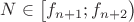 $N \in \big[f_{n+1};f_{n+2}\big)$