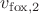 $v_{\rm{fox}, 2}$ $v_{\rm{fox}, 2}$
