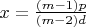 $x=\frac{(m-1)p}{(m-2)d}$
