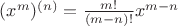 $(x^m)^{(n)} = \frac{m!}{(m-n)!} x^{m-n}$