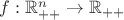 $f:\mathbb{R}^n_{++} \rightarrow \mathbb{R}_{++}$