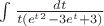 $\int \frac{dt}{t(e^t^2-3e^t+3)} $
