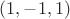 $(1,-1,1)$