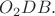 $O_{2}DB.$