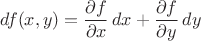 $\displaystyle df(x,y)=\frac{\partial f}{\partial x}\,dx+\frac{\partial f}{\partial y}\,dy$