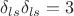 $\delta_{ls}\delta_{ls}=3$