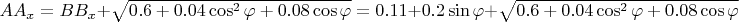 $AA_x=BB_x+\sqrt{0.6+0.04\cos^2\varphi+0.08\cos \varphi}=0.11+0.2\sin\varphi$+\sqrt{0.6+0.04\cos^2\varphi+0.08\cos \varphi}$