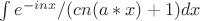 \int {e^{-inx}/(cn(a*x)+1)dx}