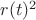 $r(t)^2$