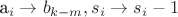 a_i \to b_{k-m}, s_i \to s_i-1