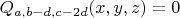 $Q_{a,b-d,c-2d}(x,y,z)=0$