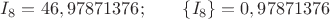 $I_8=46,97871376;\qquad\{I_8\}=0,97871376$