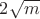 $2\sqrt{m}$