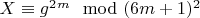 $X\equiv g^2^m\mod (6m +1)^2$