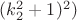 $ (k_2^2+1)^2) $ $ (k_2^2+1)^2) $