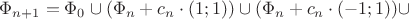 $\Phi_{n+1}=\Phi_0\cup (\Phi_n+c_n\cdot(1;1))\cup (\Phi_n+c_n\cdot(-1;1))\cup$