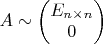 $A\sim \begin{pmatrix}E_{n\times n} \\ 0\end{pmatrix}$