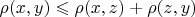 $\rho(x,y)\leqslant\rho(x,z)+\rho(z,y)$