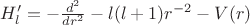 $H'_l=-\frac{d^2}{dr^2} - l(l+1)r^{-2}-V(r)$