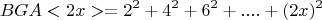 $$BGA < 2x > = 2^2+4^2+6^2+....+(2x)^2$$