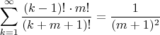 $$\sum_{k=1}^{\infty}\frac{(k-1)!\cdot m!}{(k+m+1)!}=\frac{1}{(m+1)^2}$$