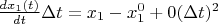 $\frac{dx_1(t)}{dt}\Delta t=x_1-x_1^0+0(\Delta t)^2$