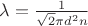 $\lambda = \frac 1 {\sqrt 2 \pi d^2 n}$