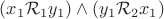 $(x_1 \mathcal{R}_1 y_1)\wedge (y_1 \mathcal{R}_2 x_1)$