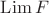 $\operatorname{Lim} F$