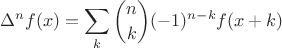 $$\Delta^n f(x)=\sum\limits_k \binom{n}{k}(-1)^{n-k}f(x+k)$$