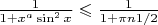 $\frac{1}{1+x^a \sin^2x} \leqslant  \frac{1}{1+\pi n 1/2} $