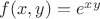 $f(x,y)=e^{xy}$
