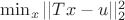 $\min_x ||T x - u||_2^2$