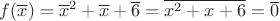 $f(\overline x)=\overline x^2+\overline x+\overline 6=\overline{x^2+x+6}=\overline{0}$