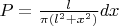 $P= \frac{l}{\pi(l^2 + x^2)}dx$