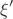 $$\xi'$$