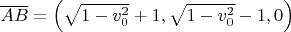 $\overline{AB}=\left(\sqrt{1-v_0^2}+1,\sqrt{1-v_0^2}-1,0\right)$