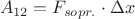 $\\ A_{12} = F_{sopr.} \cdot \Delta x$