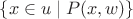 $\{ x \in u \mid P(x, w)\}$