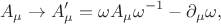 $$
A_{\mu}\to A'_{\mu}=\omega A_{\mu}\omega^{-1}-\partial_{\mu}\omega,
$$