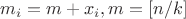 $m_i=m+x_i,m=[n/k]$