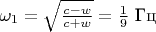 $\omega_1=\sqrt{\frac{c-w}{c+w}}=\frac 19}$ Гц